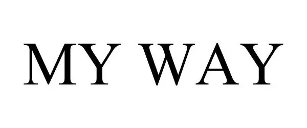 MY WAY MY WAY